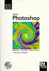 Adobe Photoshop 5. Begreifen, Benutzen, Beherrschen.